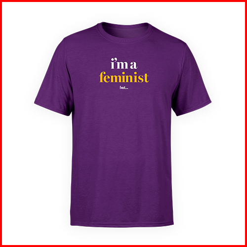 'I'm a feminist but...'  Purple T-shirt